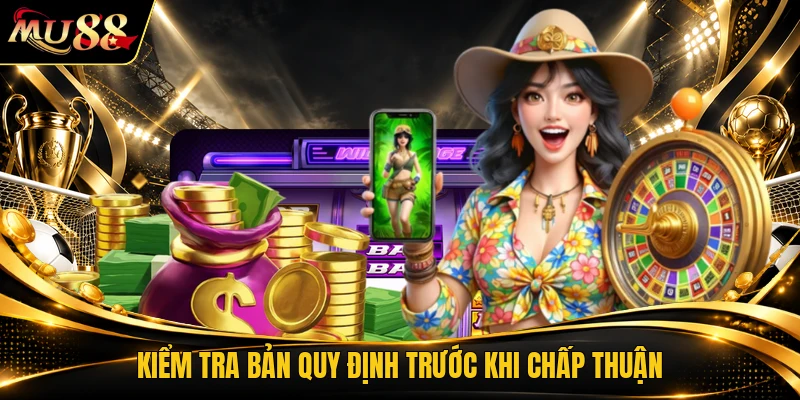 Kiểm tra bản quy định trước khi chấp thuận